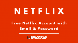Free Netflix Account with Email & Passwords