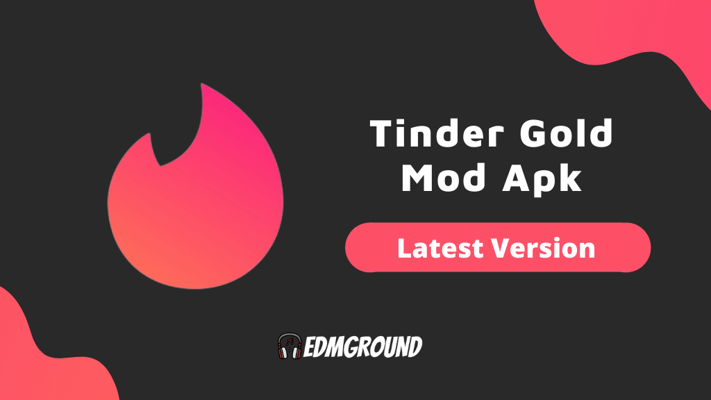 Tinder Gold Mod Apk v13.6.1 (Premium Plus Unlocked) 2022