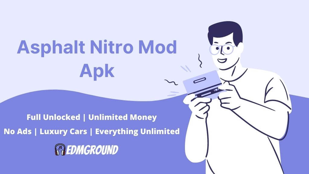 Asphalt Nitro Mod Apk 1.7.4a (Unlimited Money) 2022