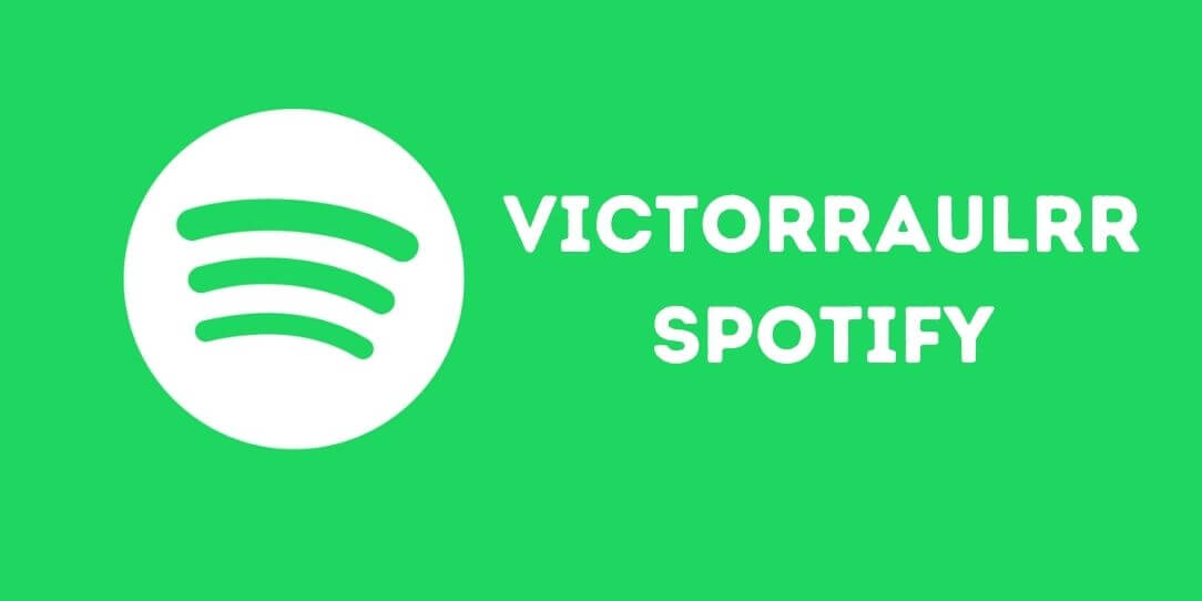 VictorRaulRR Spotify APK MOD v8.7.32.1554 Download 2022