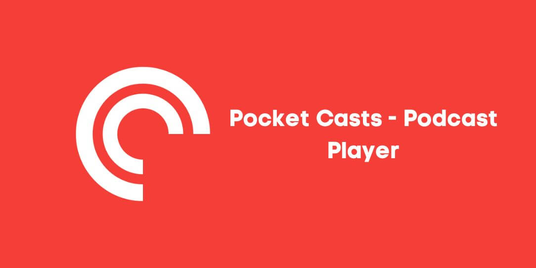 Pocket Casts Apk + MOD v7.26 Download for Android